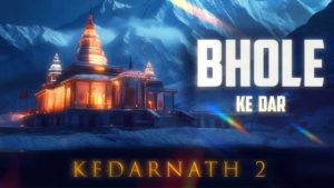 Bhole Ke dar Kedarnath 2 Lyrics